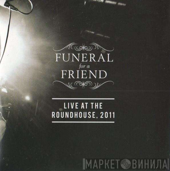  Funeral For A Friend  - Live At The Roundhouse, 2011
