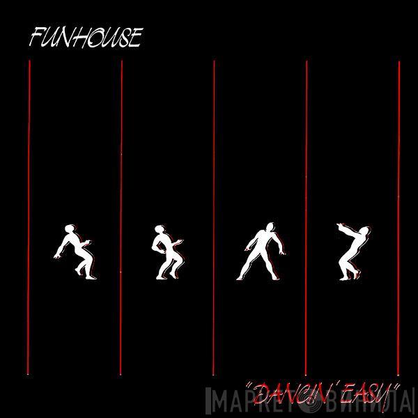 Funhouse - Dancin' Easy