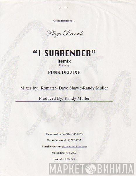  Funk Deluxe  - I Surrender