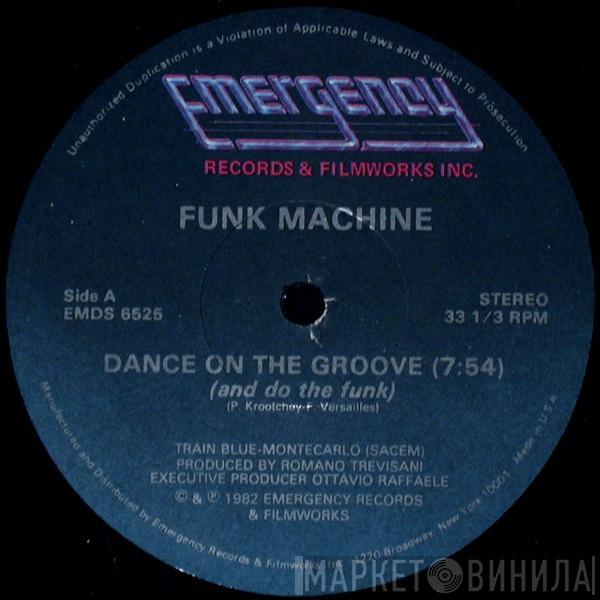 Funk Machine - Dance On The Groove (And Do The Funk)