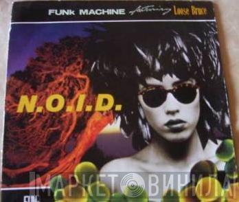 Funk Machine, Loose Bruce - N.O.I.D.