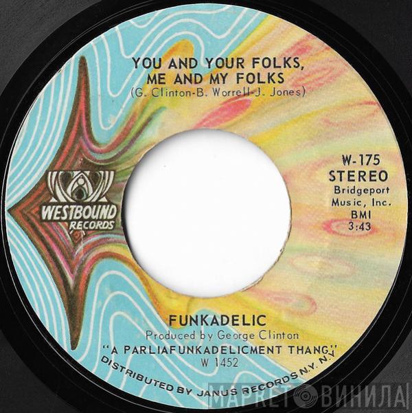 Funkadelic  - You And Your Folks Me And My Folks / Funky Dollar Bill