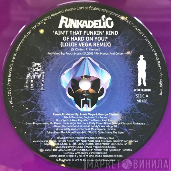 Funkadelic - Ain't That Funkin Kind Of Hard On You?