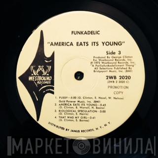  Funkadelic  - America Eats Its Young