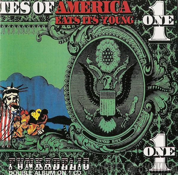  Funkadelic  - America Eats Its Young
