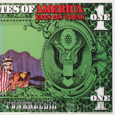  Funkadelic  - America Eats Its Young