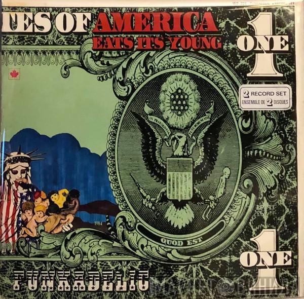  Funkadelic  - America Eats Its Young