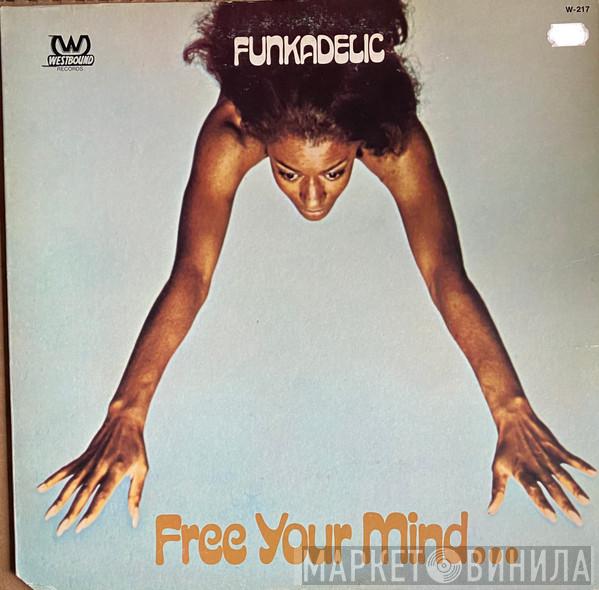  Funkadelic  - Free Your Mind... And Your Ass Will Follow