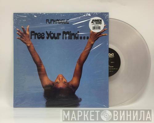  Funkadelic  - Free Your Mind And Your Ass Will Follow