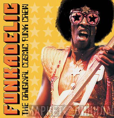  Funkadelic  - Funkadelic  - The Original Cosmic Funk Crew