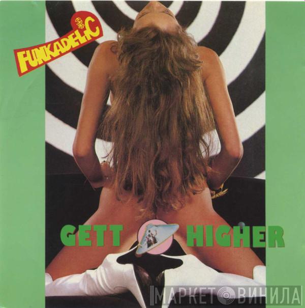  Funkadelic  - Gett Higher