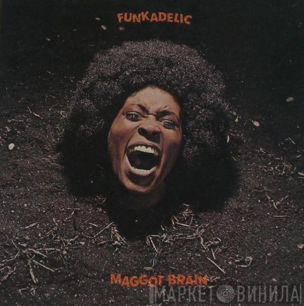  Funkadelic  - Maggot Brain