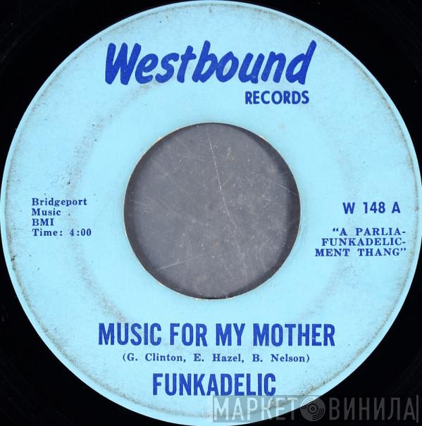 Funkadelic - Music For My Mother