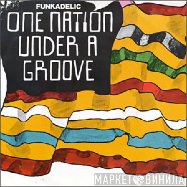  Funkadelic  - One Nation Under A Groove