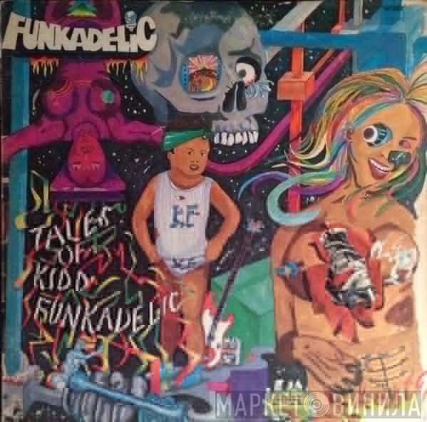  Funkadelic  - Tales Of Kidd Funkadelic