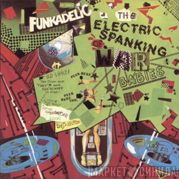  Funkadelic  - The Electric Spanking Of War Babies