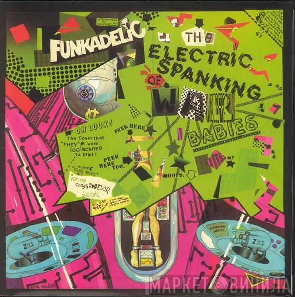  Funkadelic  - The Electric Spanking Of War Babies
