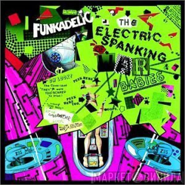  Funkadelic  - The Electric Spanking Of War Babies