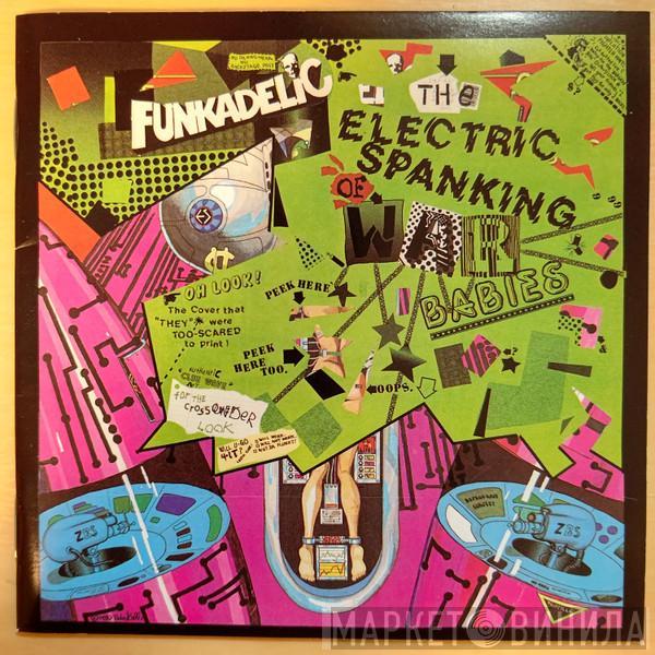  Funkadelic  - The Electric Spanking Of War Babies