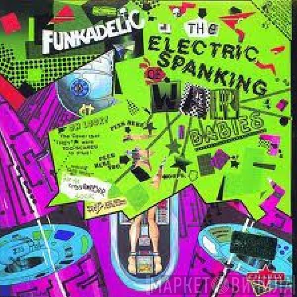  Funkadelic  - The Electric Spanking Of War Babies