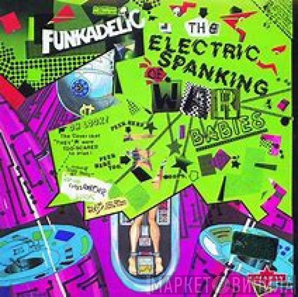  Funkadelic  - The Electric Spanking Of War Babies