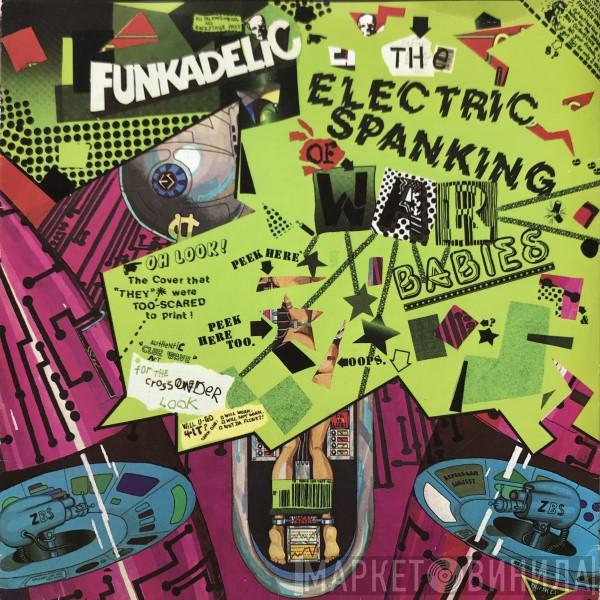 Funkadelic - The Electric Spanking Of War Babies
