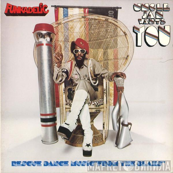 Funkadelic - Uncle Jam Wants You
