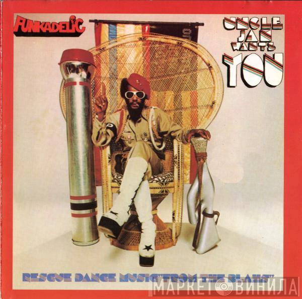  Funkadelic  - Uncle Jam Wants You