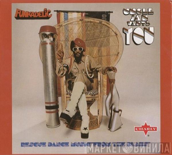 Funkadelic  - Uncle Jam Wants You