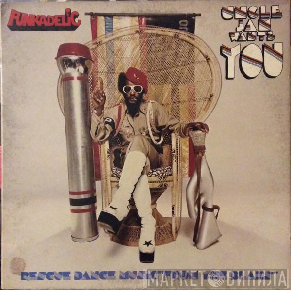  Funkadelic  - Uncle Jam Wants You
