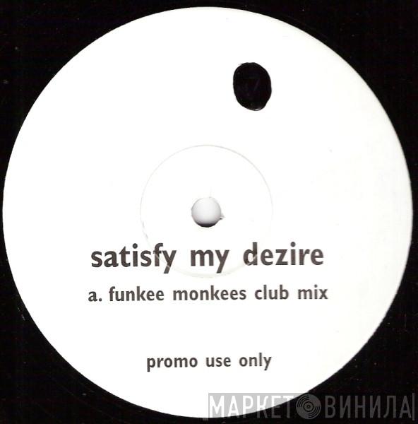 Funkee Monkees - Satisfy My Dezire