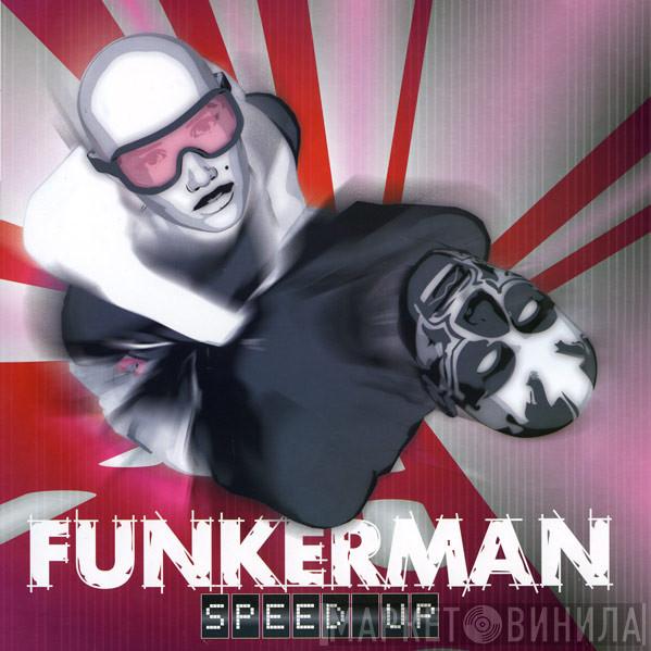  Funkerman  - Speed Up