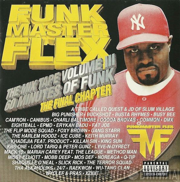Funkmaster Flex - The Mix Tape Volume III 60 Minutes Of Funk (The Final Chapter)