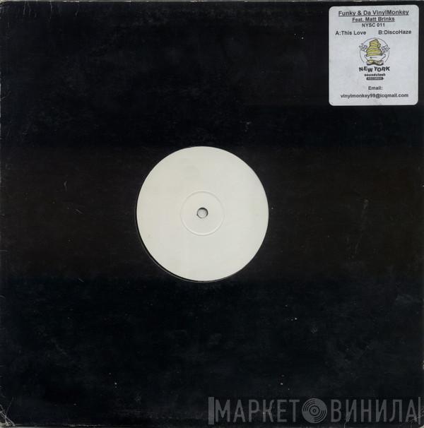 Funky & Da Vinyl Monkey, Matt Brinks - This Love