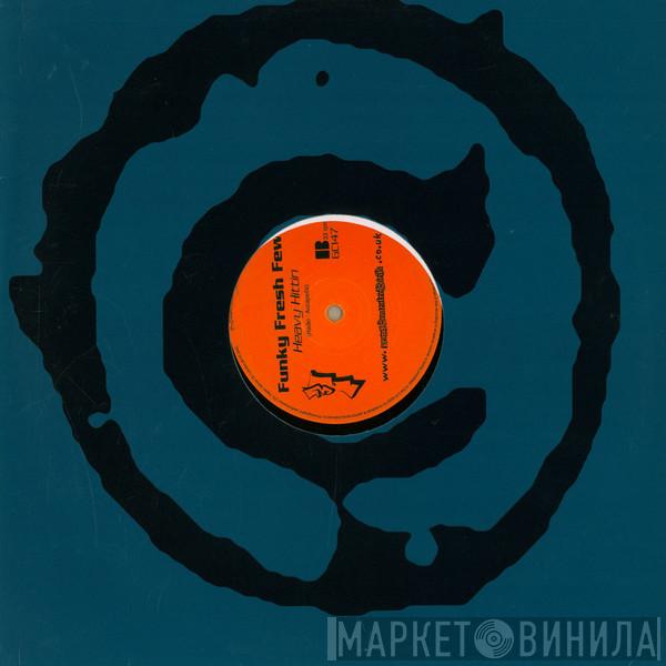 Funky Fresh Few - Heavy Hittin