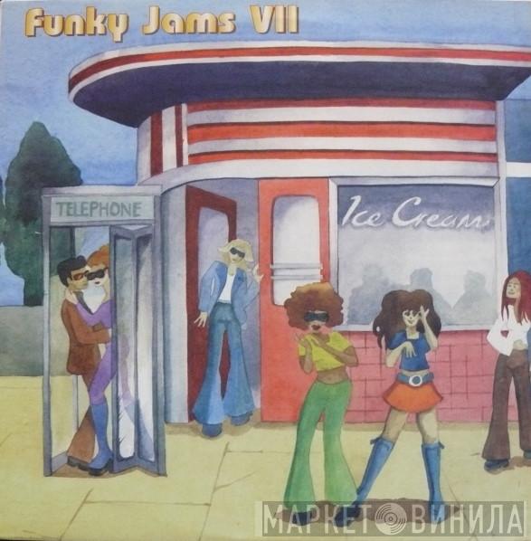  - Funky Jams VII