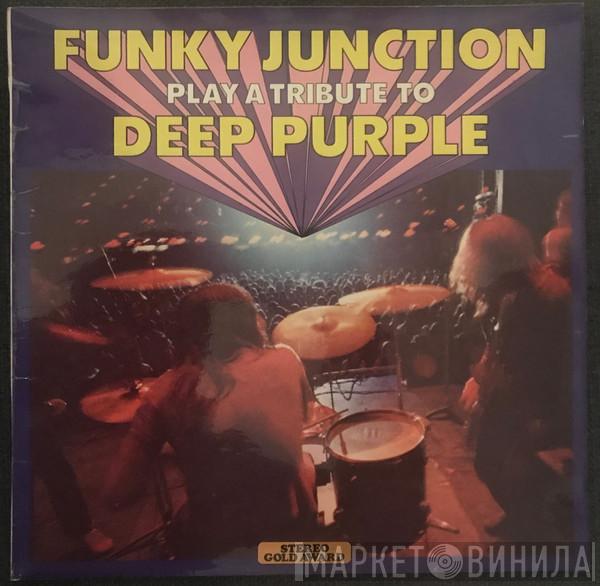 Funky Junction  - Play A Tribute To Deep Purple