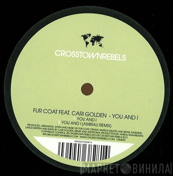 Fur Coat, Cari Golden - You And I