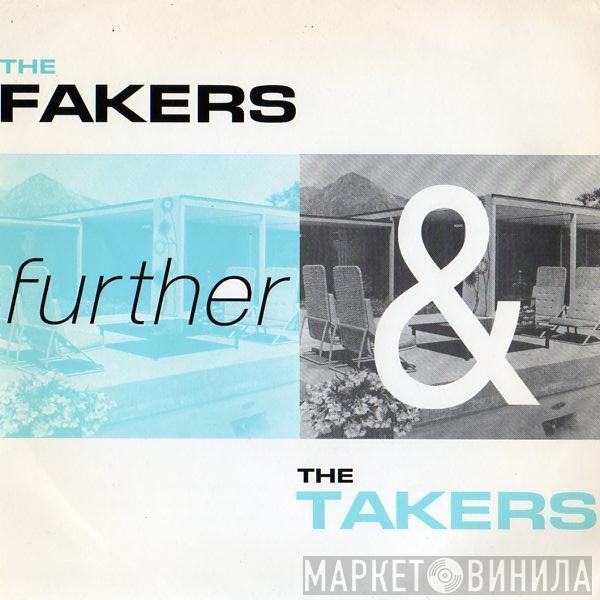 Further  - The Fakers & The Takers