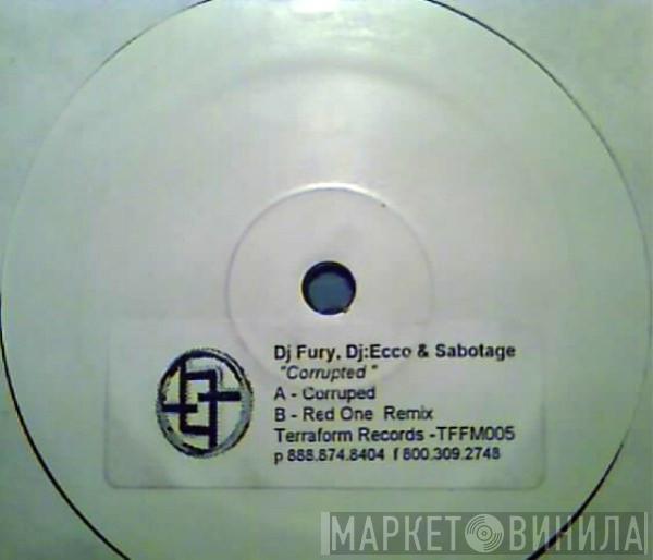 Fury , DJ Ecco & Sabotage - Corrupted