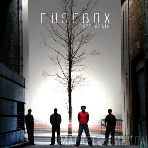Fusebox  - Once Again