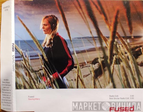  Fused  - Saving Mary
