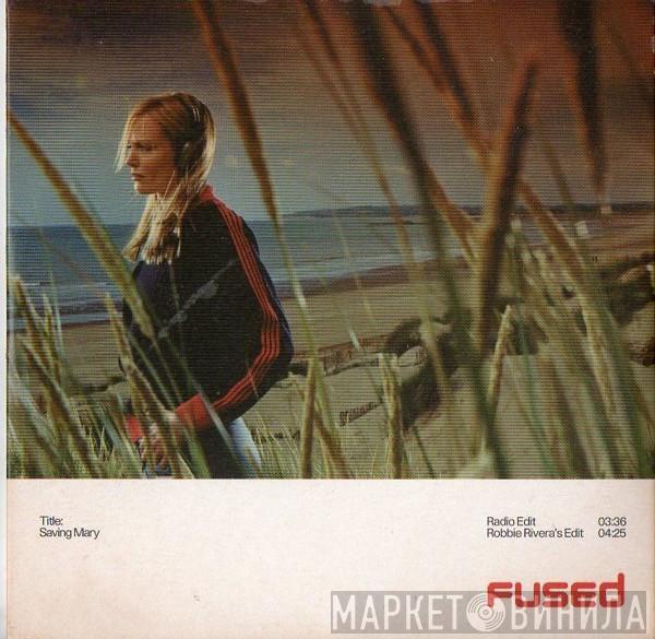  Fused  - Saving Mary