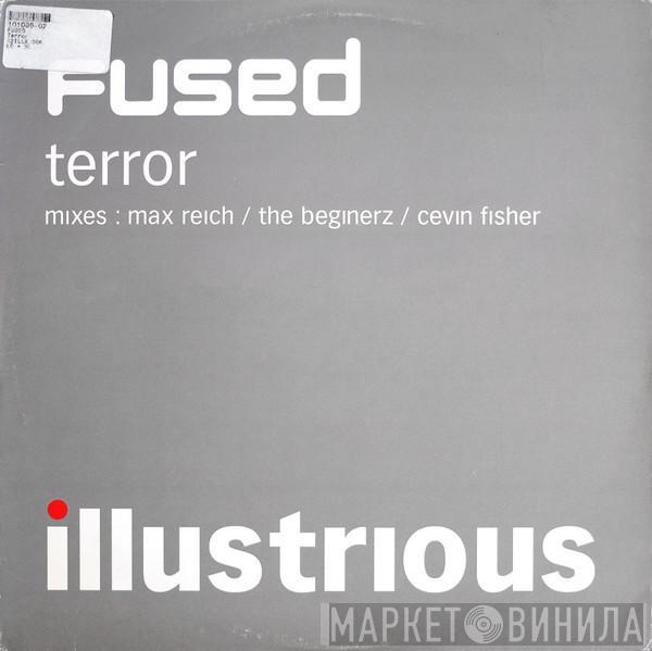 Fused - Terror