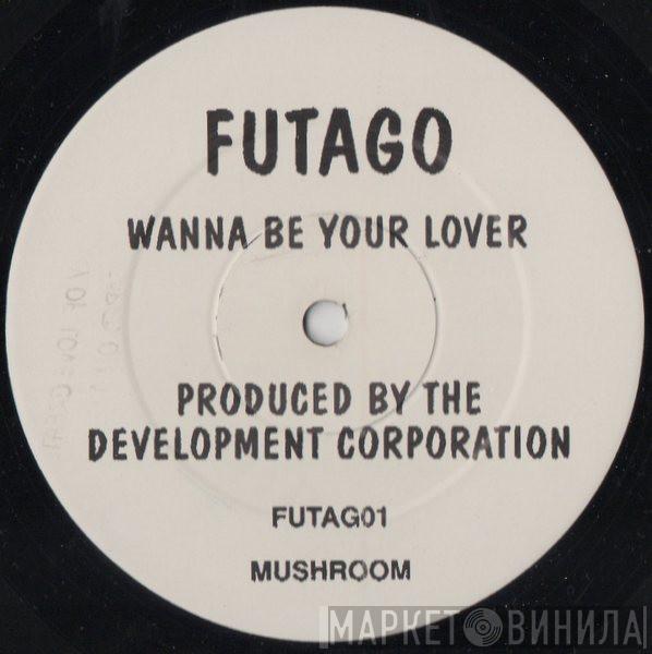 Futago - Wanna Be Your Lover