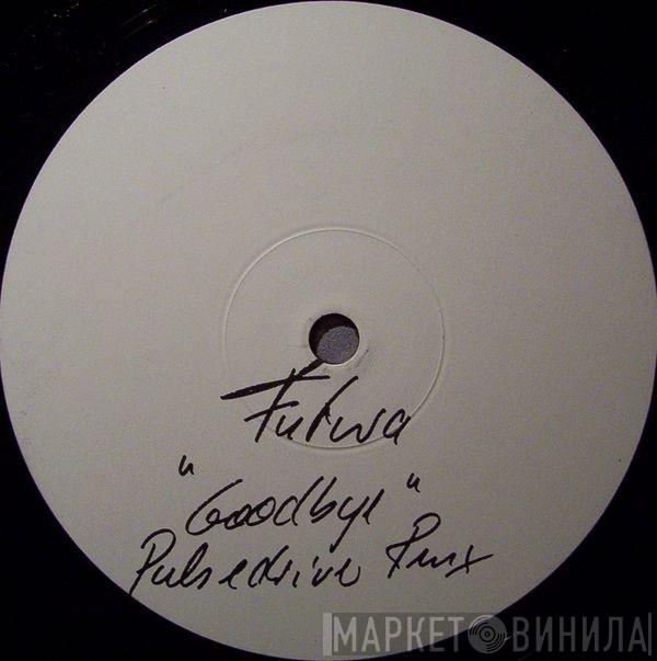  Futura   - Goodbye