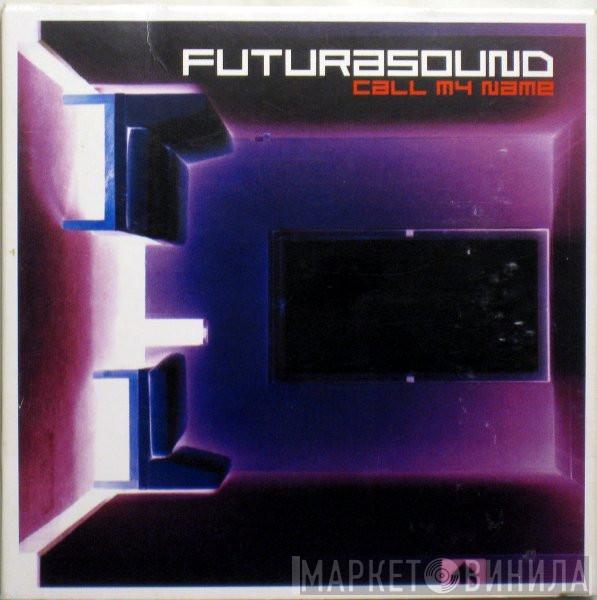 Futura Sound - Call My Name