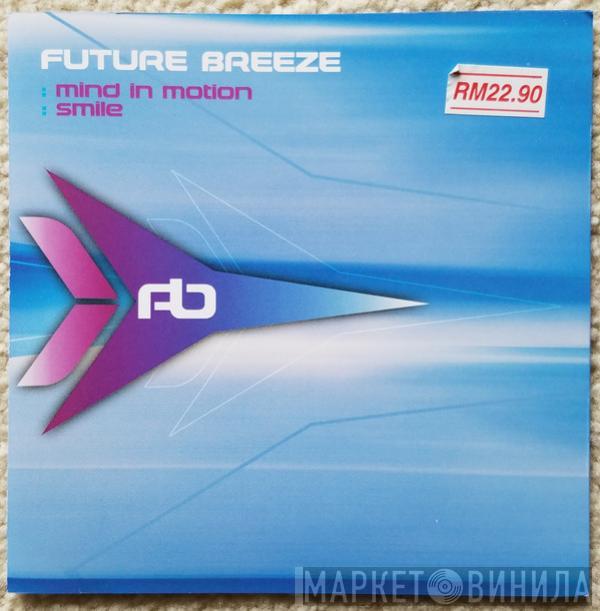  Future Breeze  - Mind In Motion / Smile