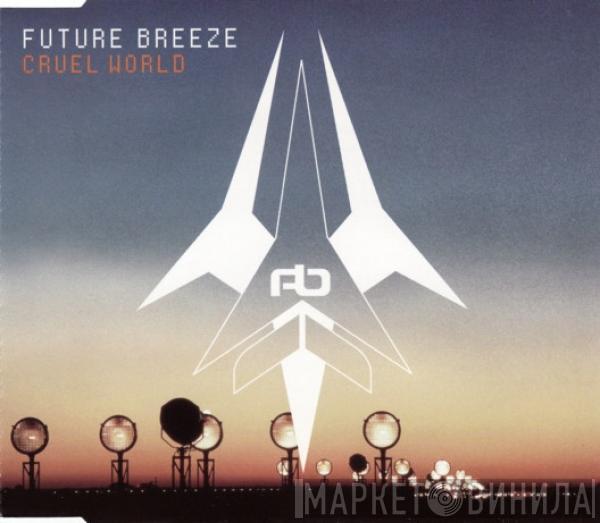  Future Breeze  - Cruel World