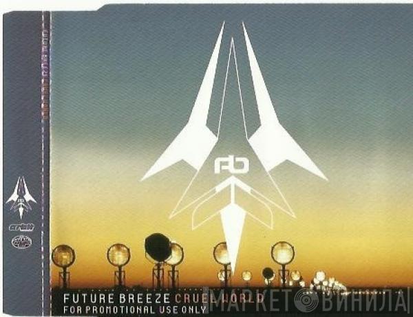  Future Breeze  - Cruel World
